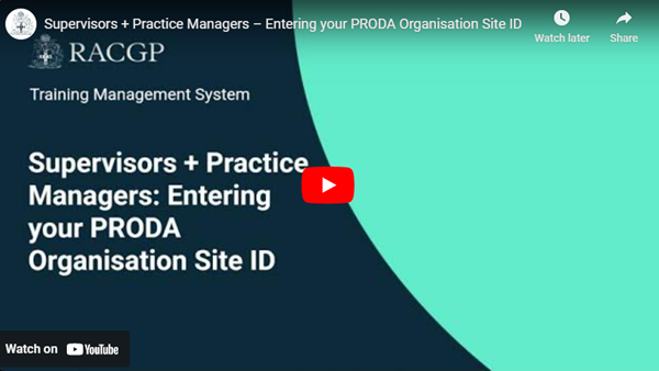 Watch video: Supervisors + Practice Managers – Entering your PRODA Organisation Site ID